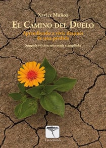 El camino del duelo. 2ª ed - Aprendiendo a vivir después de una pérdida