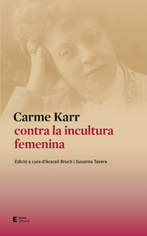 Carme Karr contra la incultura femenina - Araceli Bruch | Susanna Tavera (ed.)