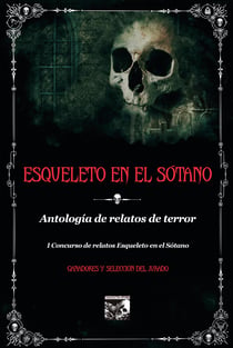 Esqueleto en el sótano - Antología de relatos de terror