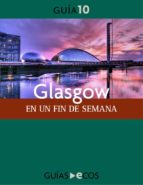 Glasgow. En un fin de semana