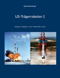 US-Trägerraketen 1 - Vanguard - Redstone - Juno - Project Pilot - Scout
