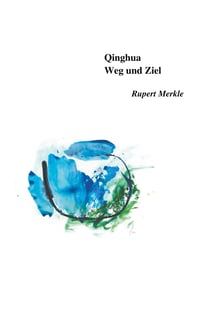 Qinghua - Weg und Ziel