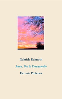 Anna, Tee & Donauwelle - Der tote Professor
