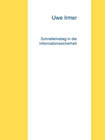 Schnelleinstieg in die Informationssicherheit