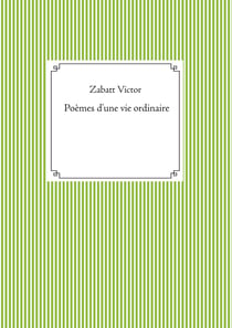 Poèmes d'une vie ordinaire