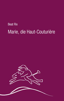Marie, die Haut-Couturière - Eine Geschichte in 24 Textilcollagen