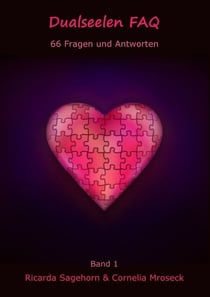 Dualseelen FAQ - 66 Fragen und Antworten