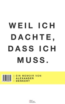 Weil ich dachte, dass ich muss