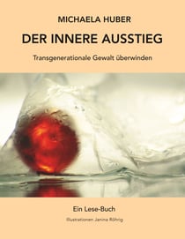 Der innere Ausstieg - Transgenerationale Gewalt überwinden
