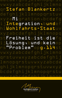Migration, Integration, und Wohlfahrtsstaat - Freiheit ist die Lösung, und kein "Problem"