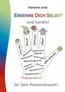 Erkenne Dich Selbst und handle! - Arbeitsbuch zur persönlichen Entwicklung