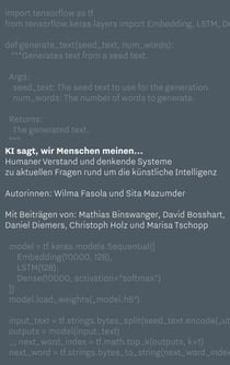 KI sagt, wir Menschen meinen... - Humaner Verstand und denkende Systeme zu aktuellen Fragen rund um die Künstliche Intelligenz