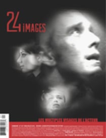 24 images. No. 167, Juin-Juillet 2014 - Les multiples visages de l’acteur