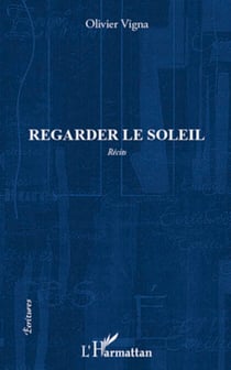 Regarder le soleil - Récits