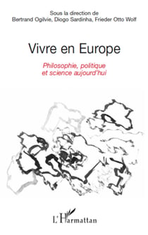 Vivre en Europe - Philosophie, politique et science aujourd'hui