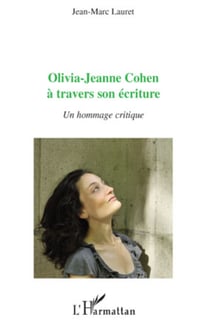 Olivia-Jeanne Cohen à travers son écriture - Un hommage critique