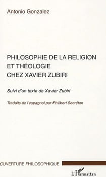 Philosophie de la religion et théologie chez Xavier Zubiri