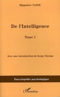 De l'intelligence - Tome 1