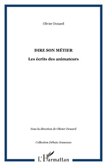 Dire son métier - Les écrits des animateurs