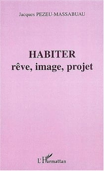 Habiter - rêve, image, projet