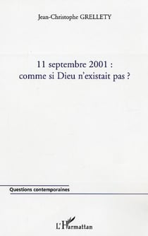 11 septembre 2001 - Comme si Dieu n'existait pas ?