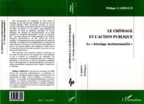 CHOMAGE ET L'ACTION PUBLIQUE - Le " bricolage institutionnalisé "