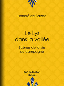 Le Lys dans la vallée - Scènes de la vie de campagne