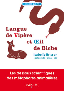 Langue de vipère et oeil de biche - Les dessous scientifiques des métaphores animalières