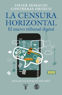 La censura horizontal - El nuevo tribunal digital