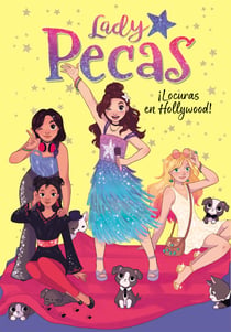¡Locuras en Hollywood! (Serie Lady Pecas 3)