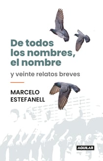 De todos los nombres, el nombre - y veinte relatos breves