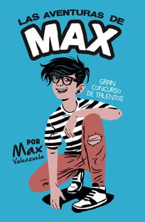 Las aventuras de Max - Gran concurso de talentos