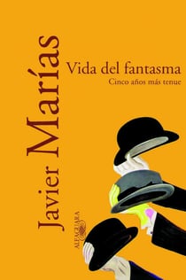 Vida del fantasma - Cinco años más tenue