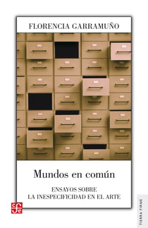 Mundos en común - Ensayos sobre la inespecifidad en el arte