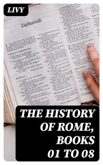 The History of Rome, Books 01 to 08