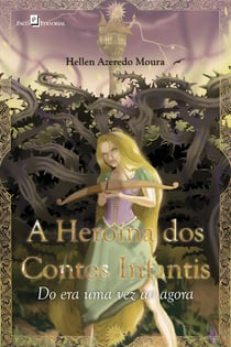 A Heroína dos Contos Infantis - Do era uma vez ao agora