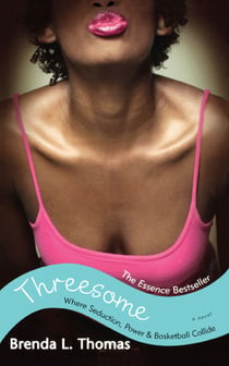 Threesome - Where Seduction, Power & Basketball Collide