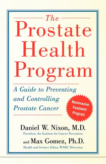 The Prostate Health Program - A Guide to Preventing and Controlling Prostate Can