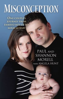 Misconception - One Couple's Journey from Embryo Mix-Up to Miracle Baby