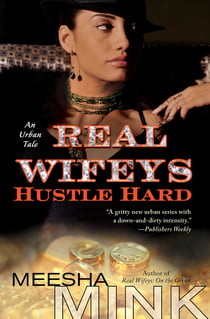 Real Wifeys: Hustle Hard - An Urban Tale