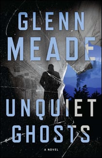 Unquiet Ghosts - A Novel