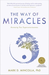 The Way of Miracles - Accessing Your Superconsciousness