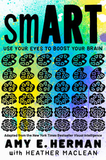 smART - Use Your Eyes to Boost Your Brain (Adapted from the New York Times bestseller Visual Intelligence)