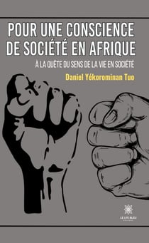 Pour une conscience de société en Afrique - À la quête du sens de la vie en société