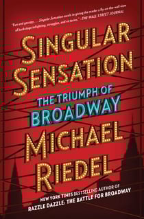 Singular Sensation - The Triumph of Broadway