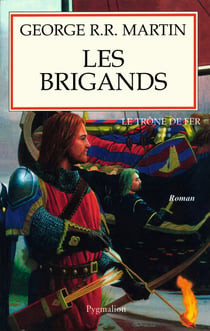 Le trône de fer Tome 6 : les brigands