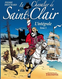 Le chevalier de saint-clair l'integrale tome 1