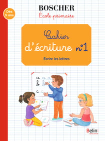 Les cahiers Boscher : cahier d'écriture Tome 1 - écrire les lettres