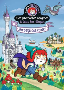 Agata Crispy détective - Mes premières énigmes à tous les étages Tome 3 : Au pays des contes