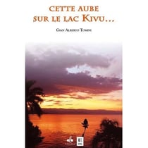 Cette aube sur le lac Kivu...